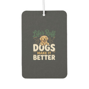 Funny Dogs Make It Better Air Freshener