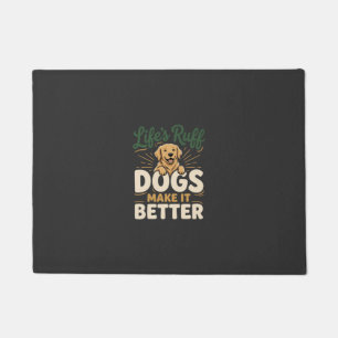 Funny Dogs Make It Better Doormat