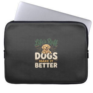 Funny Dogs Make It Better Laptop Sleeve