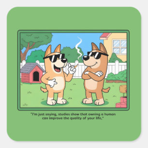 Funny Dogs Owning Human Comic Quote Art Square Sticker