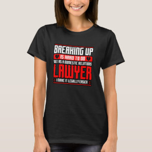 Funny Domestic Relations Lawyer Quote Paralegal At T-Shirt