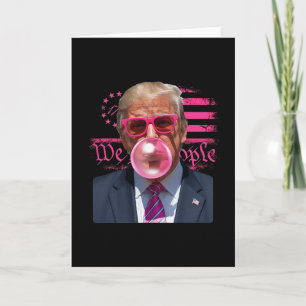 Funny Donald Trump Bubble Gum Pink 4th Of July Ame Card
