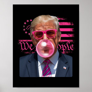 Funny Donald Trump Bubble Gum Pink 4th Of July Ame Poster