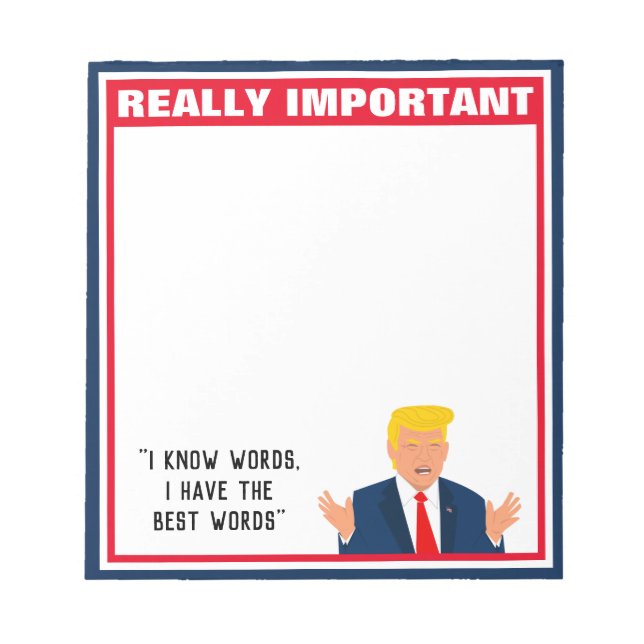 Funny Donald Trump cartoon notepad with quote (Front)
