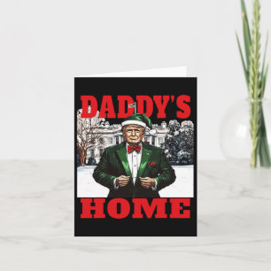 Funny Donald Trump Daddy's Home White House Christ Card