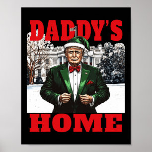 Funny Donald Trump Daddy's Home White House Christ Poster