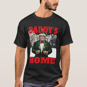 Funny Donald Trump Daddy's Home White House Christ T-Shirt