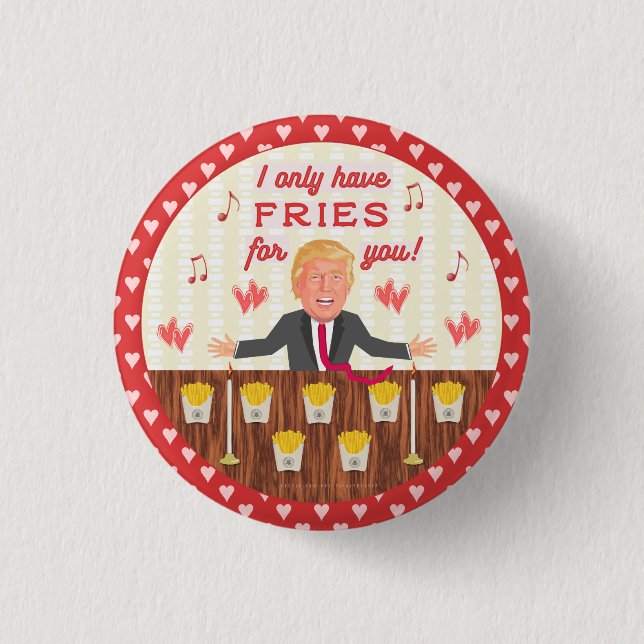 Funny Donald Trump Fast Food Fries Valentine's Day 1 Inch Round Button (Front)