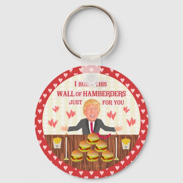 Funny Donald Trump Hamberders Wall Valentine's Day Keychain (Front)