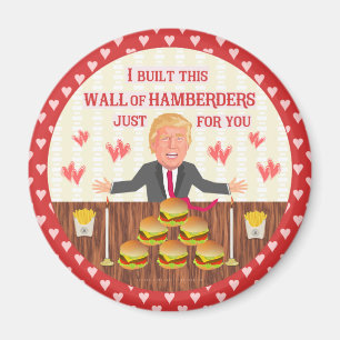 Funny Donald Trump Hamberders Wall Valentine's Day Magnet