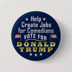 Funny Donald Trump Jobs for Comedians 2 Inch Round Button