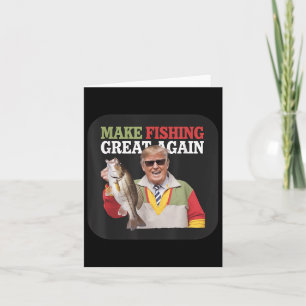 Funny Donald Trump Make Fishing Great Again Fisher Card