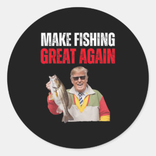 Funny Donald Trump Make Fishing Great Again Fisher Classic Round Sticker