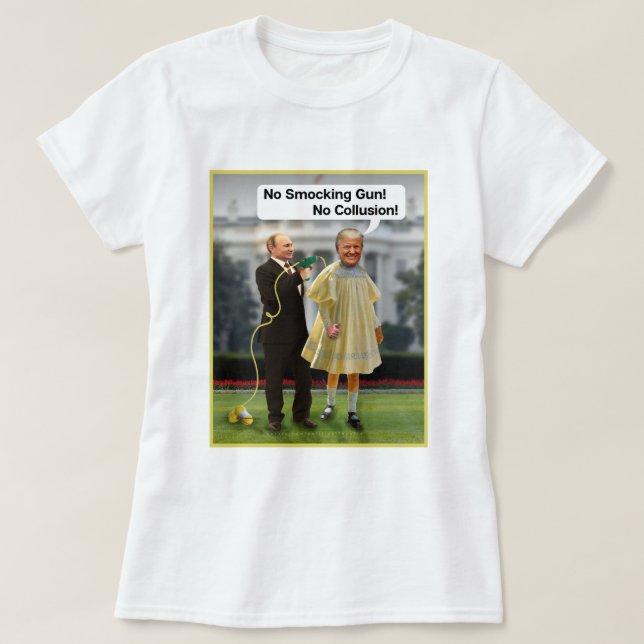 Funny Donald Trump Putin Smocking Gun Joke T-Shirt (Design Front)