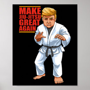 Funny Donald Trump Republican - Jiu-jitsu And Bjj  Poster