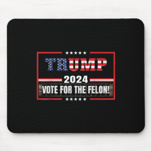 Funny Donald Trump Supporter 2024 Vote For The Mouse Pad