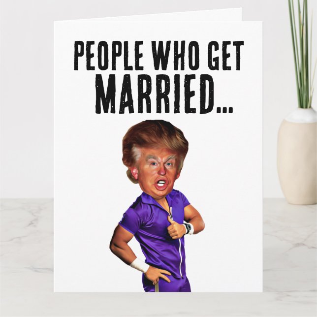 FUNNY DONALD TRUMP WEDDING CONGRATULATIONS CARDS (Front)