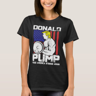 Funny Donald Trump Weight Lifting Workout Gym T-Shirt