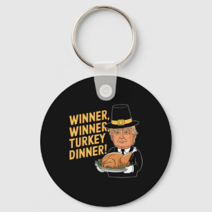 Funny Donald Trump Winner Winner Turkey Dinner Tha Keychain