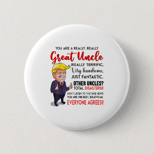 Funny Donald Trump Youre A Really Great Uncle, Unc 2 Inch Round Button