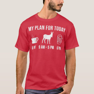 Funny Donkey Farmer My Plan For Today  T-Shirt