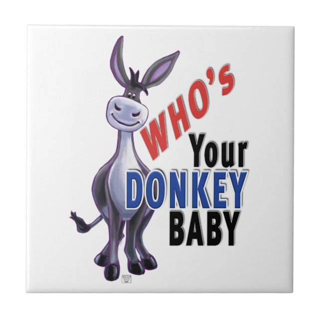 Funny Donkey, Who is Your Donkey Baby Tile (Front)