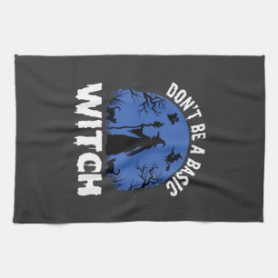 Funny Don't Be a Basic Witch Halloween Design Kitchen Towel