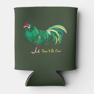 Funny Don't be One.  Bad Attitude Rooster Can Cooler