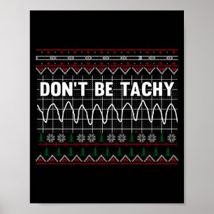 Funny Don't Be Tachy Ems Long Sleeve  Poster