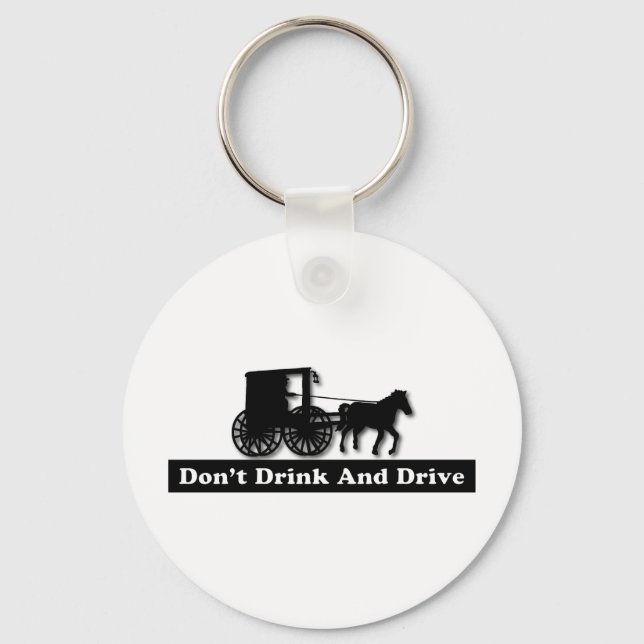 Funny Don't Drink and Drive Keychain (Front)