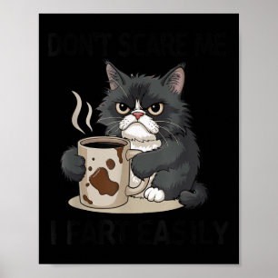 Funny Don't E Me I Fart Easily Black Cat Coffee Fa Poster