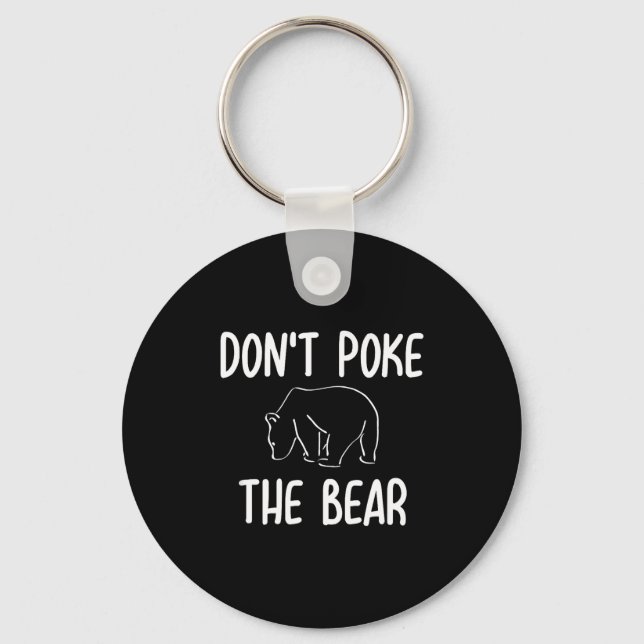 Funny Don't Ke The Bear Joke Sarcastic Family  Keychain (Front)