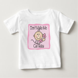 Funny Don't Make Me Call Baba Baby T-Shirt