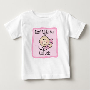 Funny Don't Make Me Call Lolo Baby T-Shirt