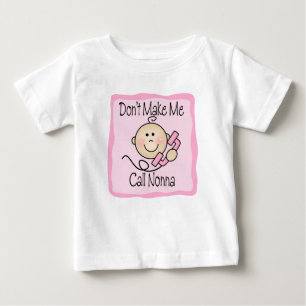 Funny Don't Make Me Call Nonna Baby T-Shirt
