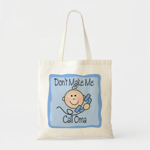 Funny Don't Make Me Call Oma Tote Bag