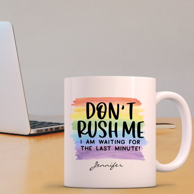   Funny Don't Rush Me Office Personalized Coffee Mug (Creator Uploaded)