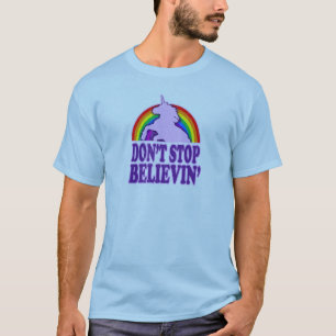 Funny Don't Stop Believin' Unicorn T-Shirt