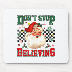 Funny Don't Stop Believing Santa Claus Matching Xm Mouse Pad