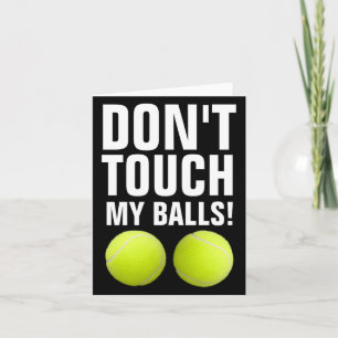 Funny Dont Touch My Pandemic Tennis  Card