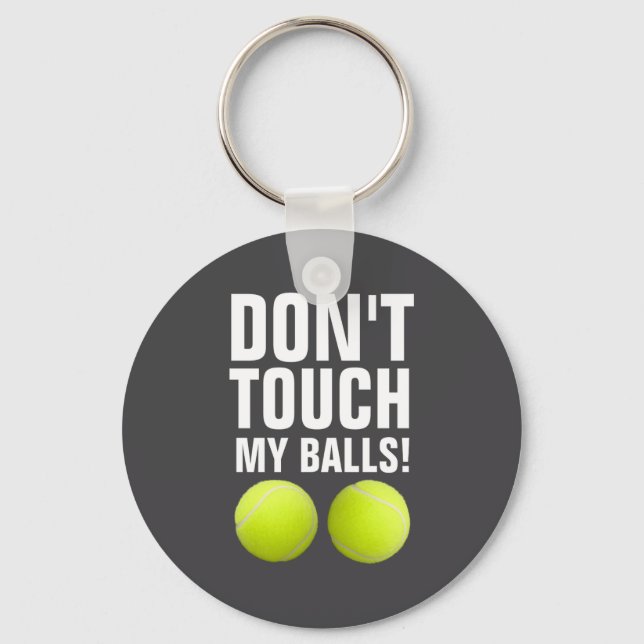 Funny Dont Touch My Pandemic Tennis  Keychain (Front)