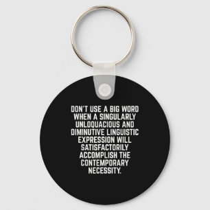 Funny Don't Use A Big Word Writer &amp; Translator Keychain
