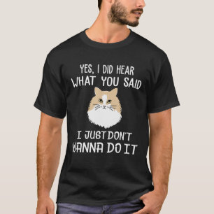 Funny Don't Wanna Do Norwegian Forest Kitten Cat A T-Shirt