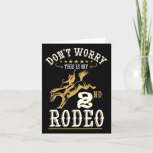 Funny Don't Worry This Is My 2nd Rodeo Horseck Rid Card