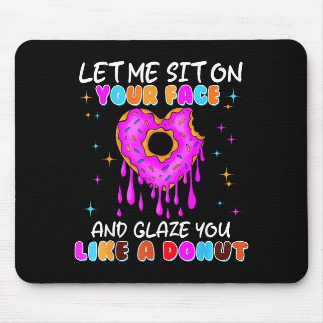 Funny Donut Inappropriate Shirts For Women Adult H Mouse Pad (Front)