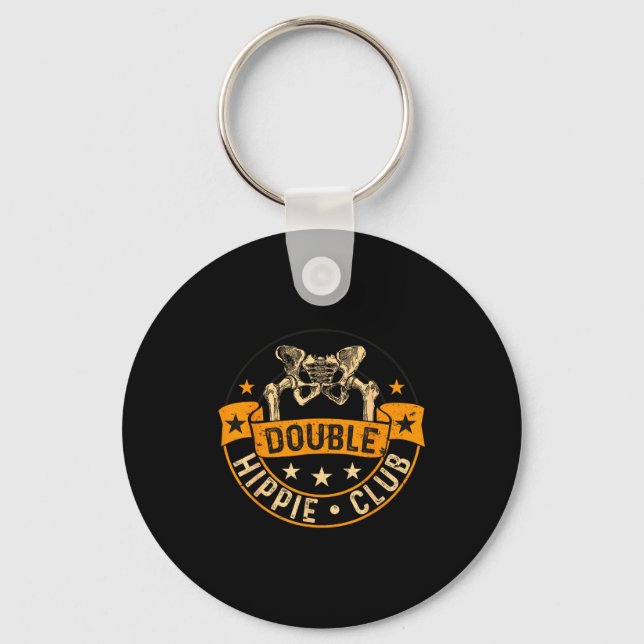 Funny Double Hipe Club Hip Surgery New Hip  Keychain (Front)