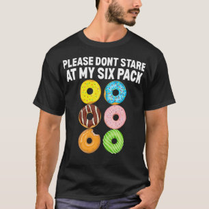 Funny Doughnut 6pack Sayings T-Shirt