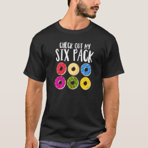 Funny Doughnut Check Out My Six Pack Doughnut Eati T-Shirt