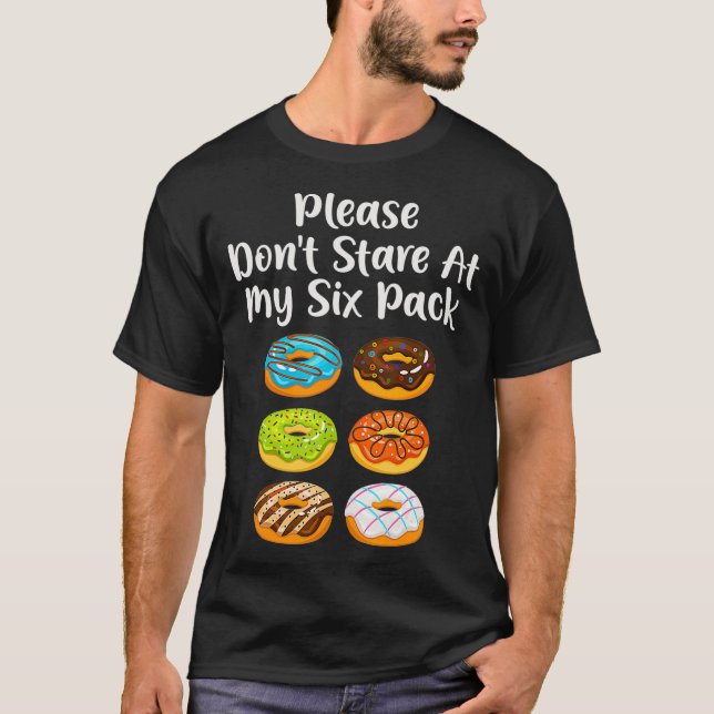 Funny Doughnut Donut Lover Please Dont Stare At T-Shirt (Front)