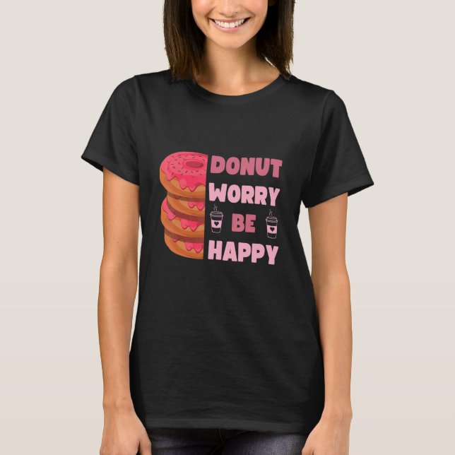 Funny Doughnut, Doughnut Worry Be Happy Doughnut M T-Shirt (Front)